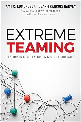 Extreme Teaming: Lessons in Complex, Cross-Sector Leadership - Orginal Pdf